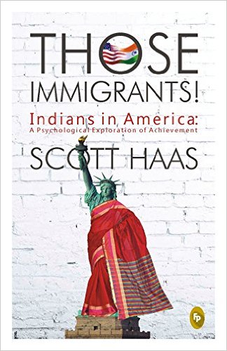 Those Immigrants! by Scott Haas