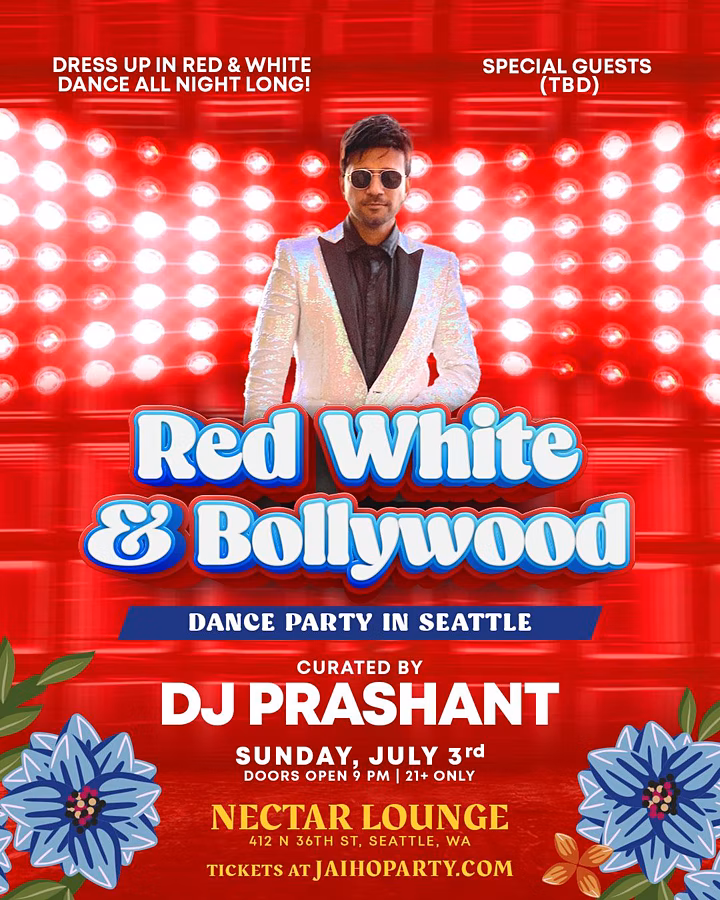 Seattle - Red - White & Bollywood Party! DJ Prashant + Special Guests