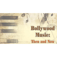 Bollywood Music: Then and Now