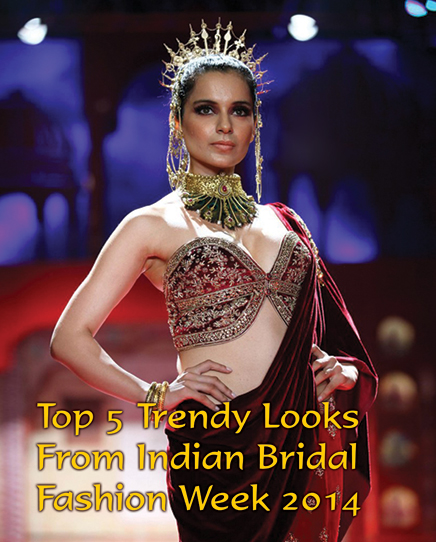 Top 5 Trendy Looks From Indian Bridal Fashion Week 2014