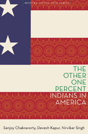 The Other One Percent: Indians in America (Modern South Asia) 