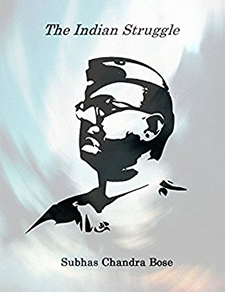 The Indian Struggle (1920–1942) By Subhas Chandra Bose