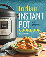 Indian Instant Pot® Cookbook: Traditional Indian Dishes Made Easy and Fast 