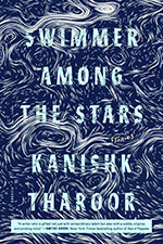 Swimmer Among the Stars by Kanishk Tharoor