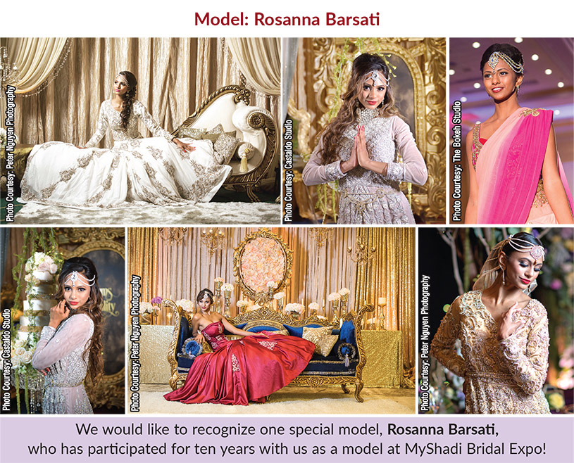 Rosanna Barsati, who has participated for ten years with us as a model at MyShadi Bridal Expo!