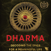 Dharma: Decoding the Epics for a Meaningful Life By Amish and Bhavna Roy