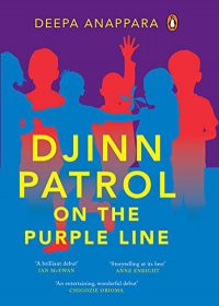 Djinn Patrol on the Purple Line By Deepa Anappara