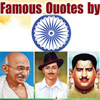 Famous Quotes By Indian Freedom Fighters1