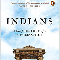 Indians: A Brief History of a Civilization by Namit Arora