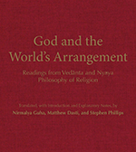 God and the World's Arrangement: Readings from Vedanta and Nyaya Philosophy of Religion