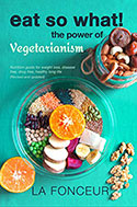 Eat So What! The Power of Vegetarianism