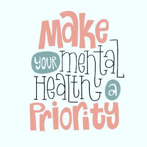 Make your Mental Health a Priority