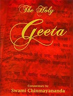 The Holy Geeta by Swami Chinmayananda Saraswati