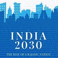 India-2030 Rise-of-a-Rajasic-Nation