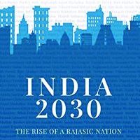 India-2030 Rise-of-a-Rajasic-Nation