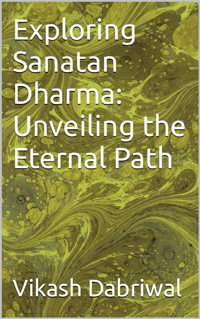 Exploring Sanatan Dharma: Unveiling the Eternal Path