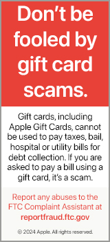 Be aware of scams involving Apple Gift Cards, App Store & iTunes Gift Cards, and Apple Store Gift Cards.