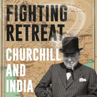 Fighting Retreat: Churchill and India by Walter Reid