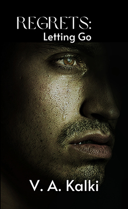 Regrets: Letting Go by V.A. Kalki