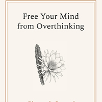Free Your Mind from Overthinking: Discover the Power of Trust Free Your Mind from Overthinking: Discover the Power of Trust